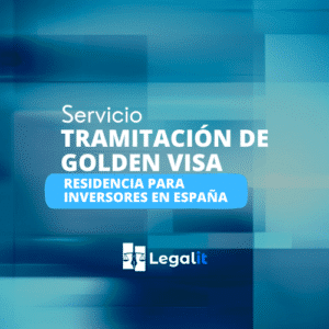 Servicio Tramitación Golden Visa España